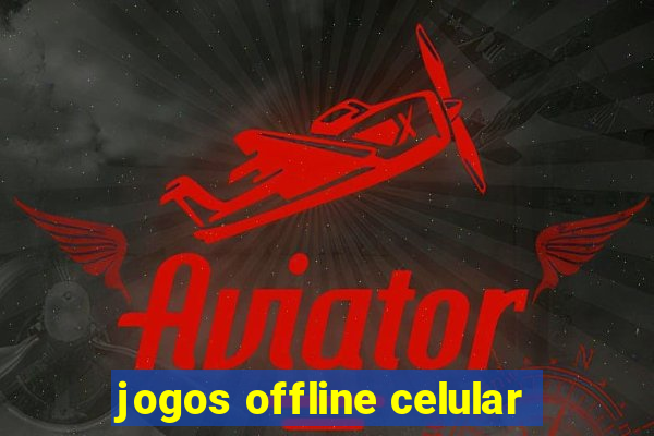 jogos offline celular